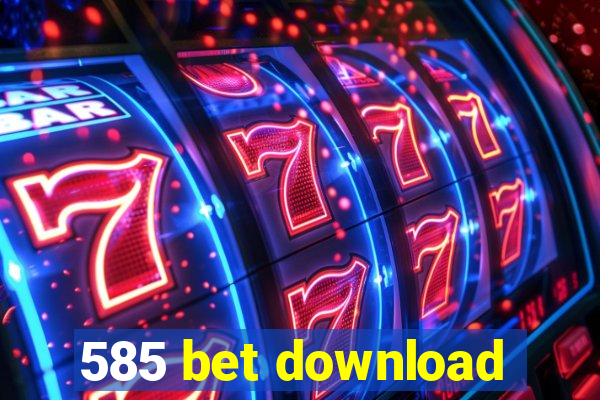 585 bet download